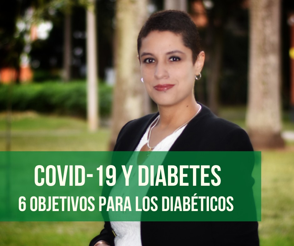 Las personas con diabetes presentan mayores riesgos de sufrir complicaciones en caso de contraer el COVID-19. Conoce los 6 objetivos que deben seguir los diabéticos.