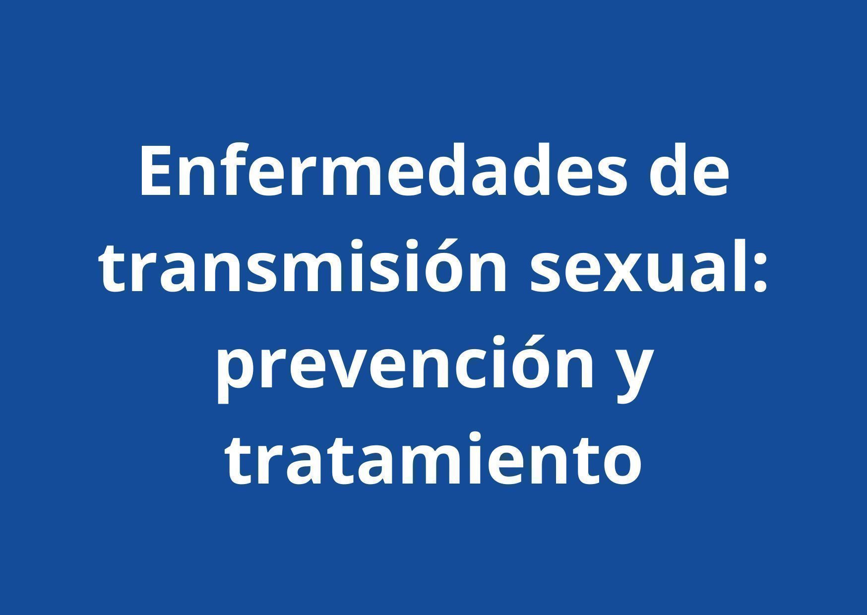 Blog que aborda cómo prevenir y tratar las enfermedades de transmisión sexual